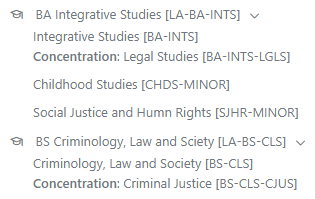 Degree audit showing BA in Integrative Studies with a Legal Studies concentration, Childhood Studies minor, and Social Justice and Human Rights minor, alongside a BS in Criminology, Law and Society with a Criminal Justice concentration.